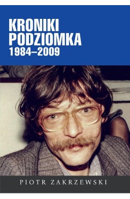 Kroniki Podziomka 1984-2009