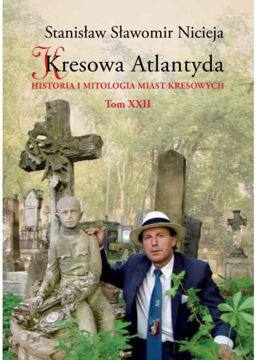 Historia i mitologia miast kresowych T. 22