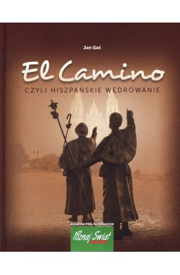 El Camino, czyli hiszpańskie wędrowanie