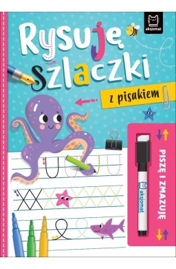 Piszę i zmazuję. Rysuję szlaczki z pisakiem