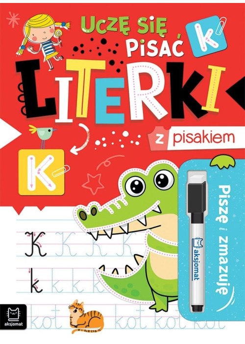 Piszę i zmazuję. Uczę się pisać literki z pisakiem