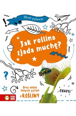 Mam pytanie. Jak roślina zjada muchę?