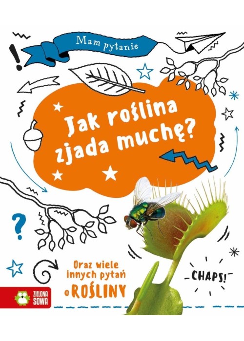 Mam pytanie. Jak roślina zjada muchę?