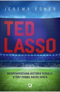Ted Lasso. Nieopowiedziana historia serialu...