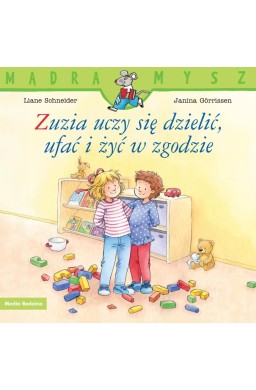 Mądra mysz. Zuzia uczy się dzielić, ufać i żyć...