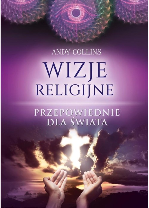 Wizje religijne. Przepowiednie dla świata