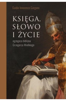 Księga, słowo i życie. Egzegeza biblijna...