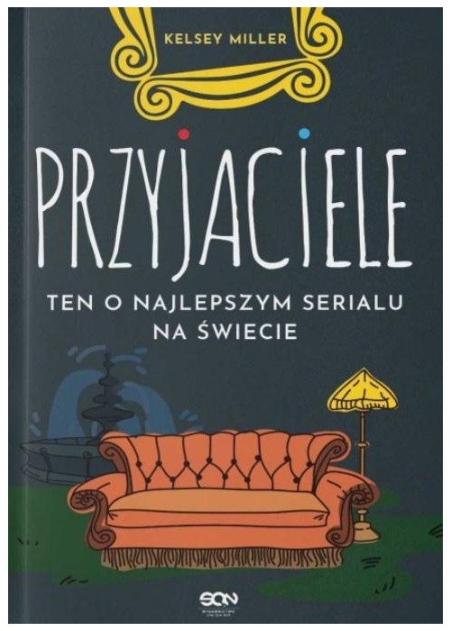 Przyjaciele Ten o najlepszym serialu na świecie