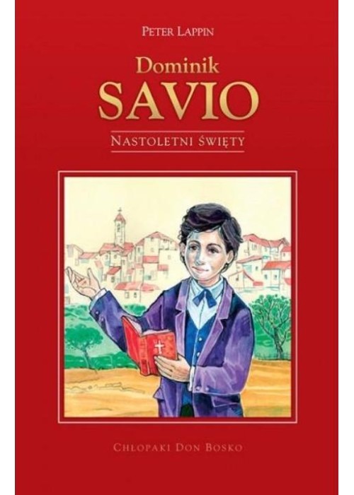 Dominik Savio - nastoletni święty
