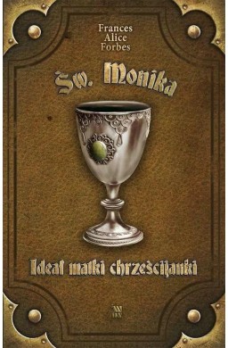 Ideał matki chrześcijanki - św. Monika