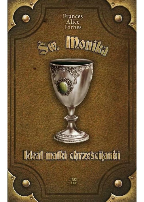 Ideał matki chrześcijanki - św. Monika