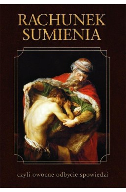 Rachunek sumienia czyli owocne odbycie spowiedzi