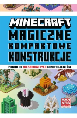 Minecraft. Magiczne kompaktowe konstrukcje