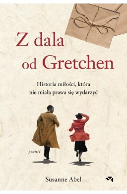 Z dala od Gretchen. Historia miłości...