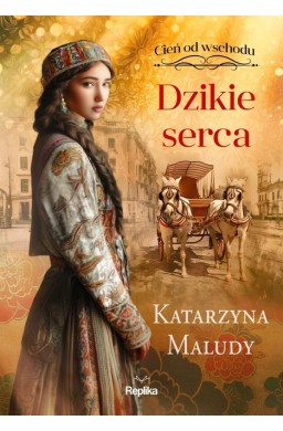 Cień od wschodu T.2 Dzikie serca