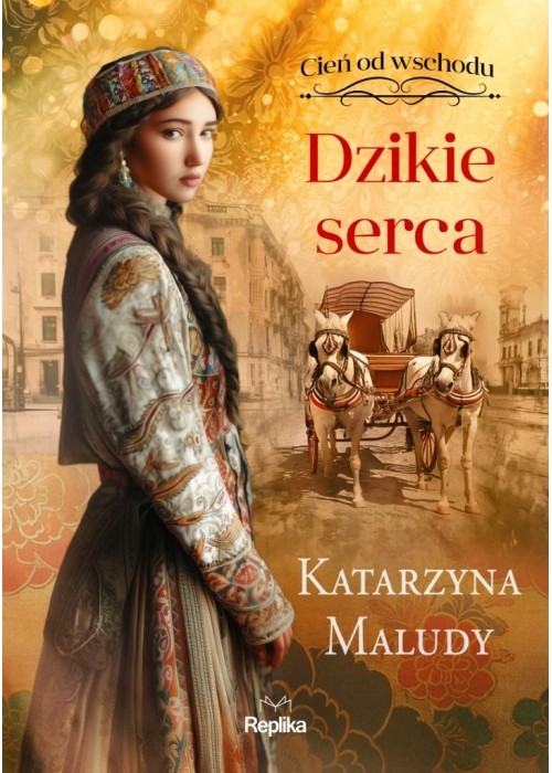 Cień od wschodu T.2 Dzikie serca