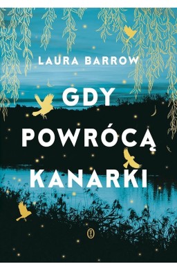 Gdy powrócą kanarki