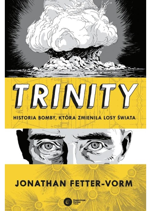 Trinity. Historia bomby która zmieniła losy świata