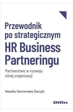 Przewodnik po strategicznym HR Business Partnering