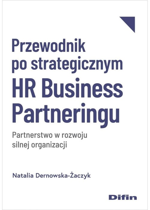Przewodnik po strategicznym HR Business Partnering