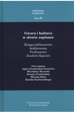 Gwara i kultura w słowie zapisane