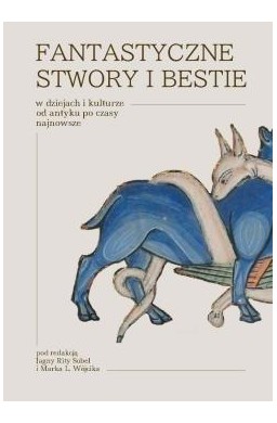 Fantastyczne stwory i bestie w dziejach...