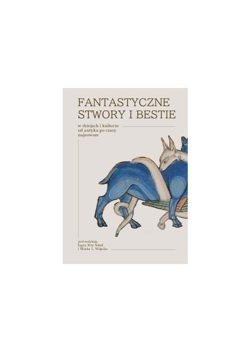 Fantastyczne stwory i bestie w dziejach...