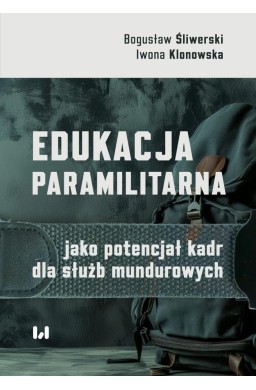 Edukacja paramilitarna jako potencjał kadr dla...