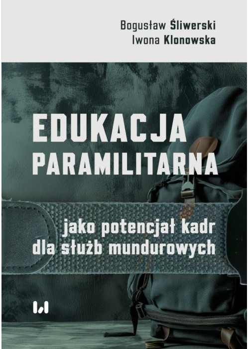 Edukacja paramilitarna jako potencjał kadr dla...