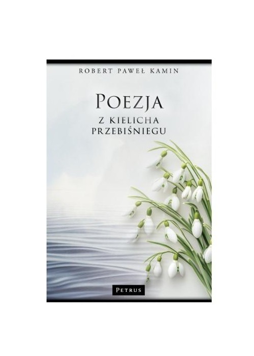 Poezja z kielicha przebiśniegu