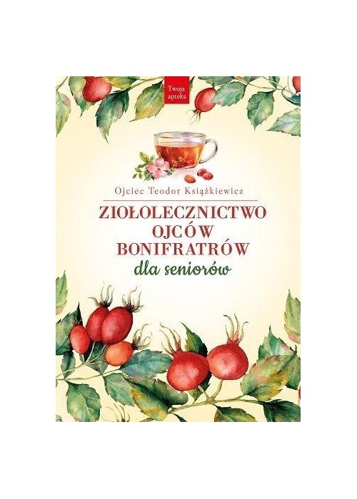Ziołolecznictwo Ojców Bonifratrów dla seniorów