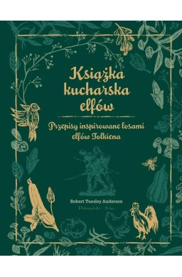 Książka kucharska elfów. Przepisy inspirowane...