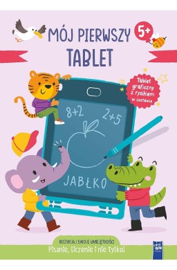 Mój pierwszy tablet. Pisanie, liczenie i nie tylko