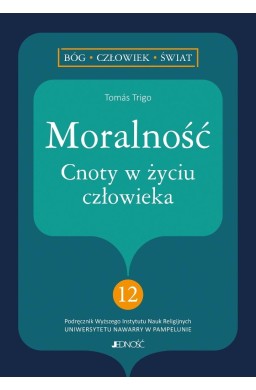 Moralność. Cnoty w życiu człowieka