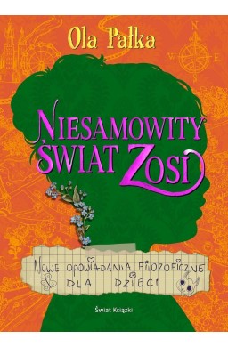 Niesamowity świat Zosi. Nowe opowiadania...