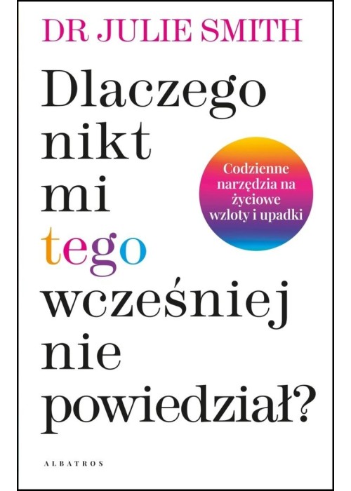 Dlaczego nikt mi wcześniej tego nie powiedział?