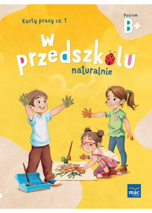 W przedszkolu naturalnie. Poziom B+ Karty cz.1