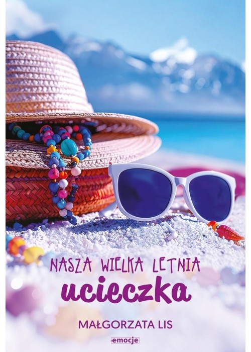 Nasza wielka letnia ucieczka