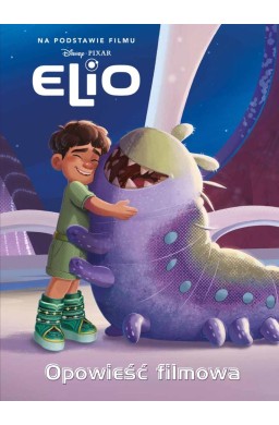 Elio. Opowieść filmowa. Disney Pixar