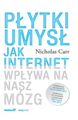 Płytki umysł. Jak internet wpływa na nasz mózg