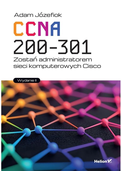 CCNA 200-301. Zostań administratorem... wyd.II