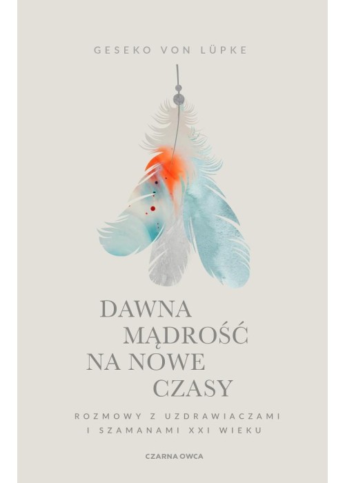 Dawna mądrość na nowe czasy