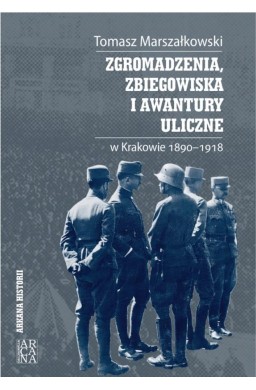 Zgromadzenia, zbiegowiska i awantury uliczne...