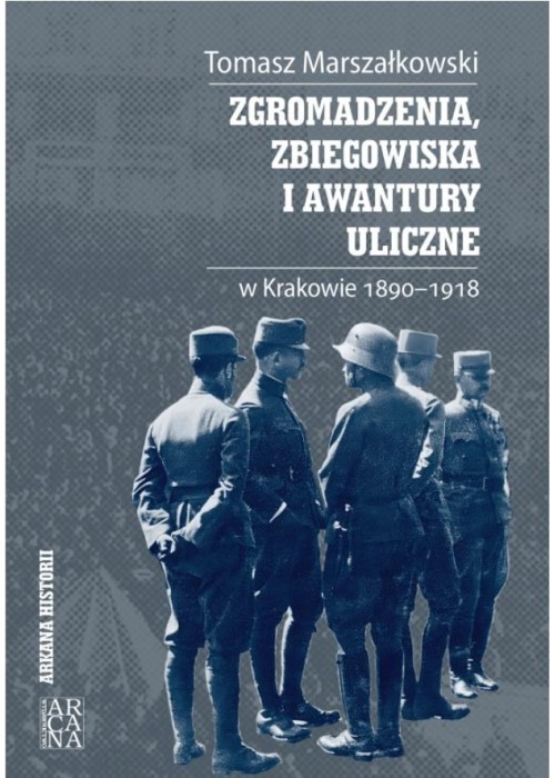 Zgromadzenia, zbiegowiska i awantury uliczne...