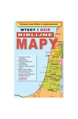 Wtedy i dziś.Biblijne mapy