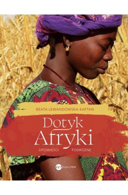 Dotyk Afryki. Opowieści podróżne w.2