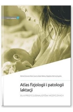 Atlas fizjologii i patologii laktacji