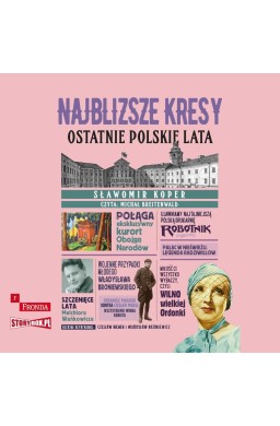 Najbliższe kresy. Ostatnie polskie lata audiobook
