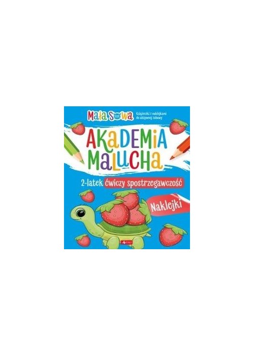 Akademia malucha. 2latek ćwiczy spostrzegawczość Akademia malucha. 2latek ćwiczy spostrzegawczość