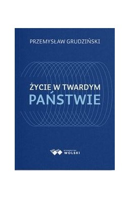 Życie w twardym państwie